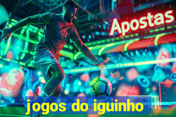 jogos do iguinho